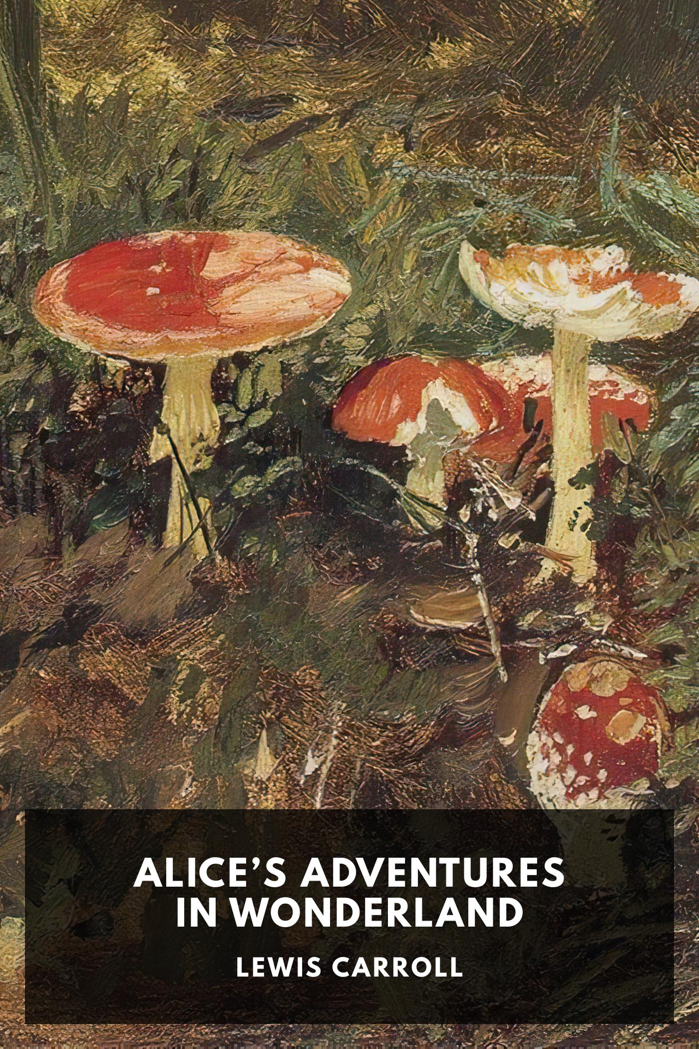 Alice’s Adventures in Wonderland