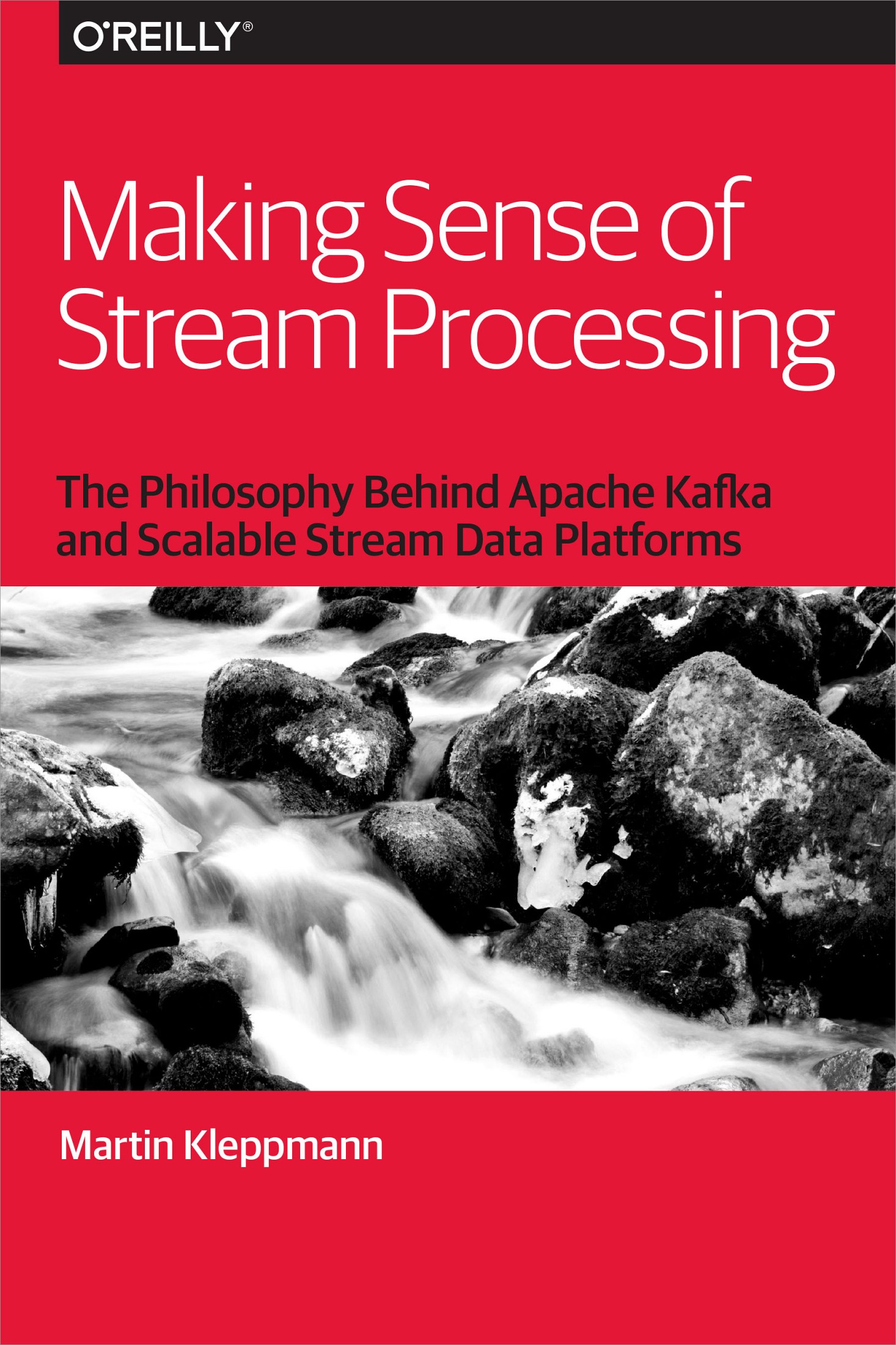 Making Sense of Stream Processing