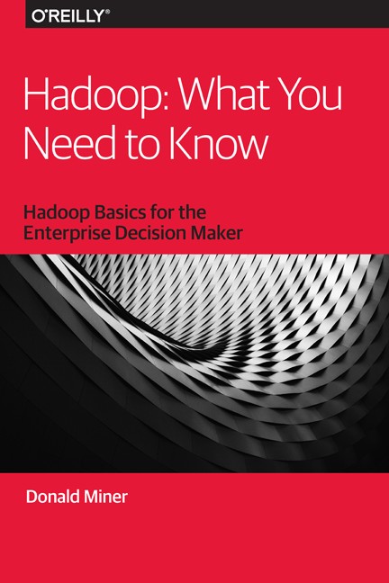 Hadoop: What You Need to Know