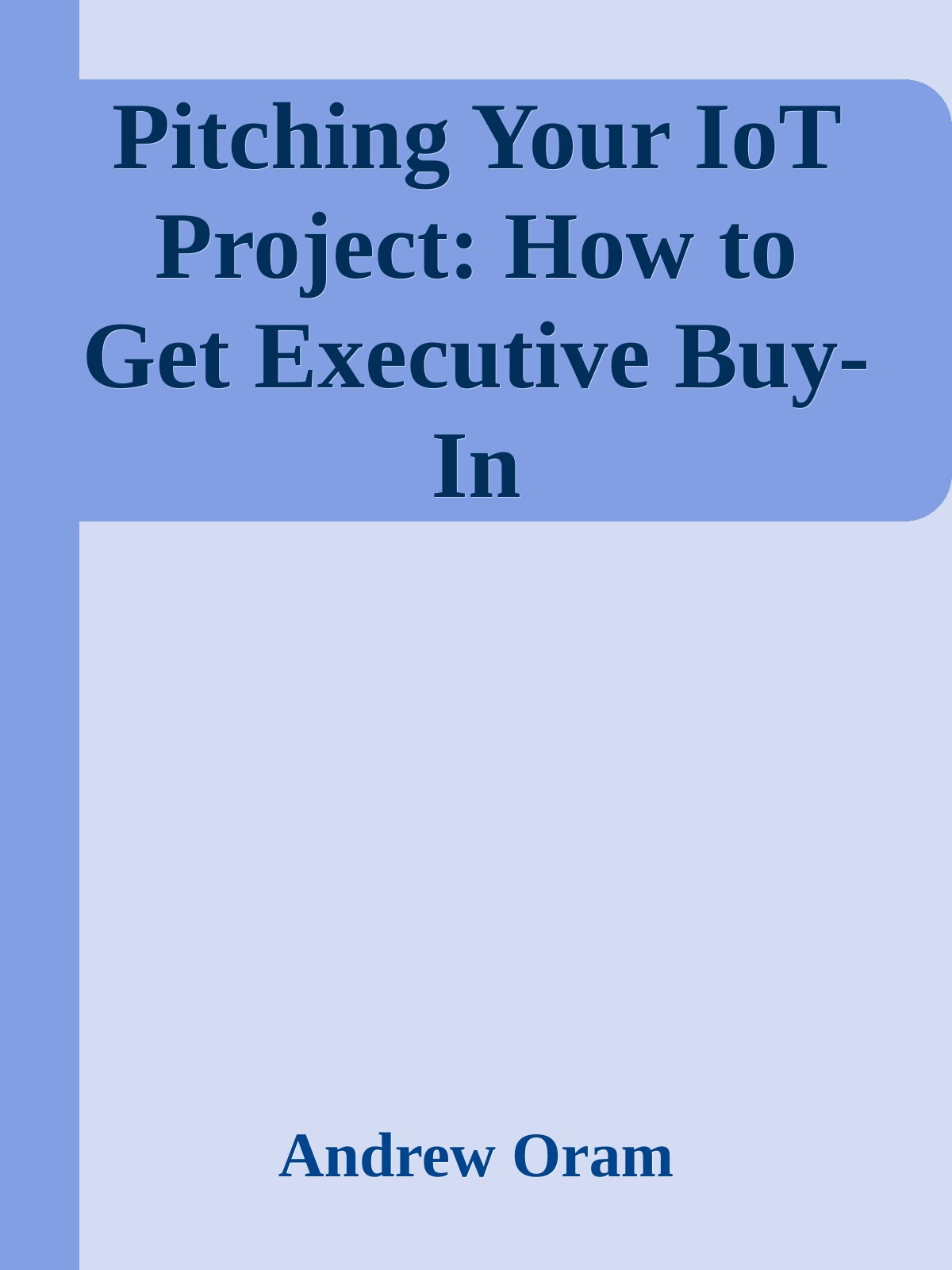 Pitching Your IoT Project: How to Get Executive Buy-In