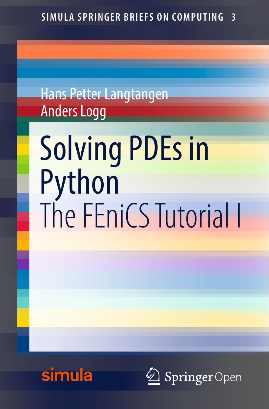 Solving PDEs in Python: The FEniCS Tutorial I
