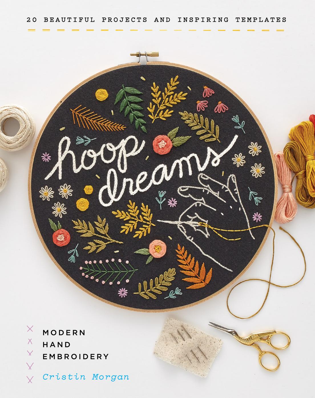 Hoop Dreams: Modern Hand Embroidery
