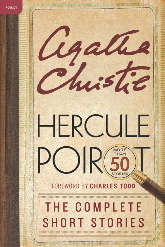 Hercule Poirot: The Complete Short Stories: A Hercule Poirot Collection With Foreword by Charles Todd