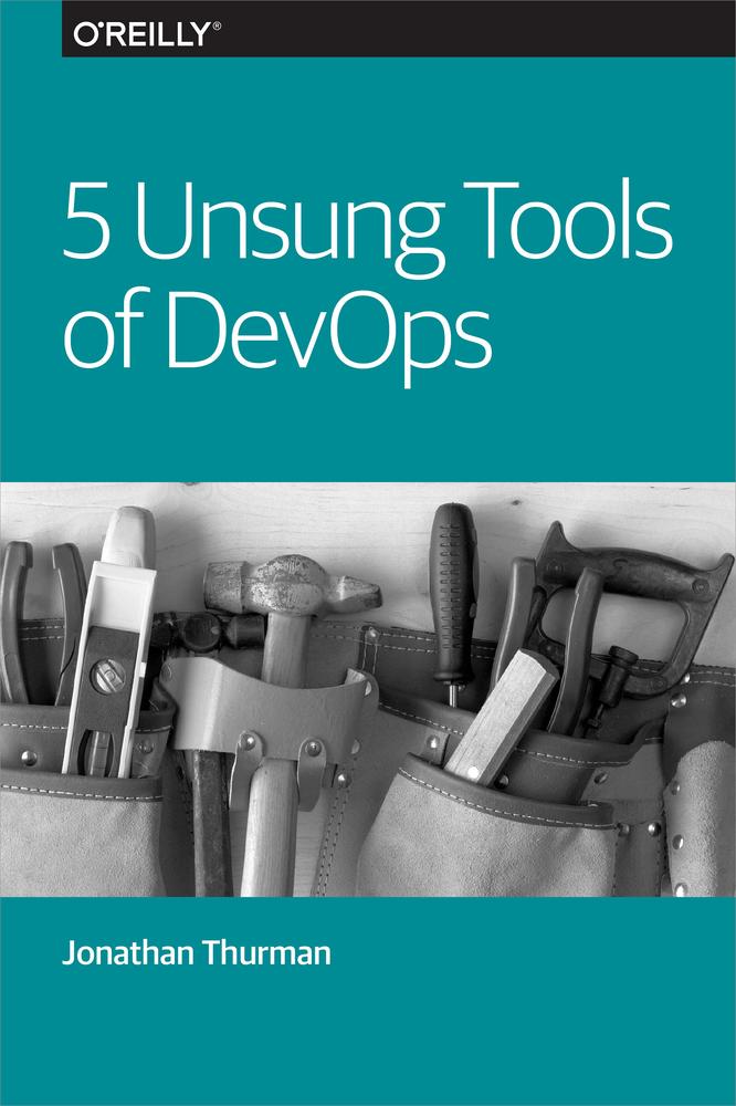 Unsung Tools of DevOps