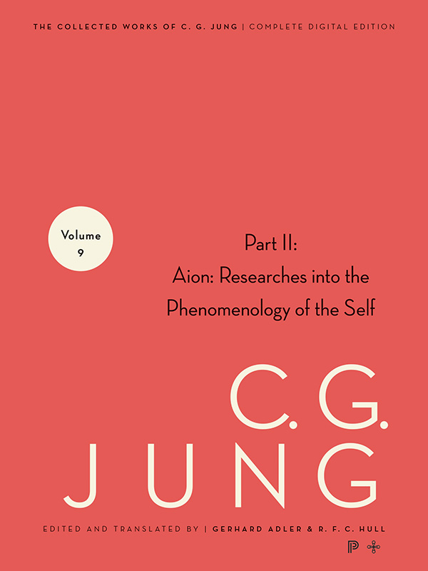 Collected Works of C.G. Jung, Volume 9 (Part 2): Aion: Researches into the Phenomenology of the Self
