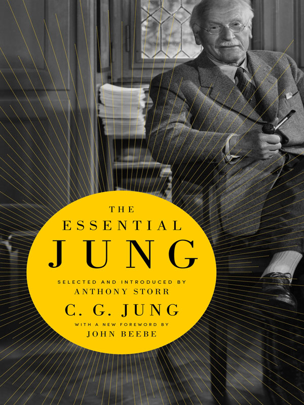The Essential Jung: Selected and Introduced by Anthony Storr