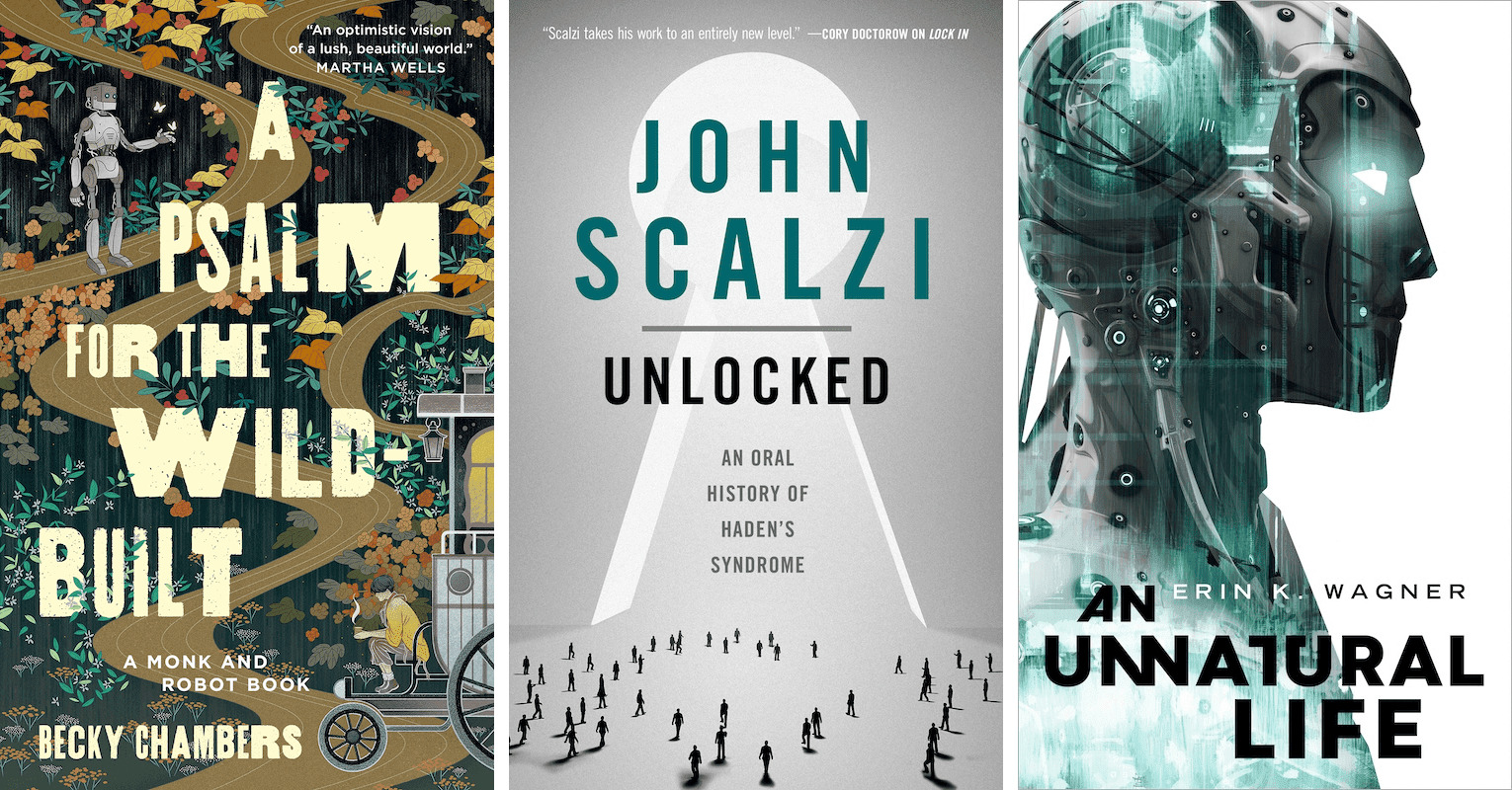 A Psalm For The Wild-Built, Unlocked: An Oral History of Haden’s Syndrome, An Unnatural Life