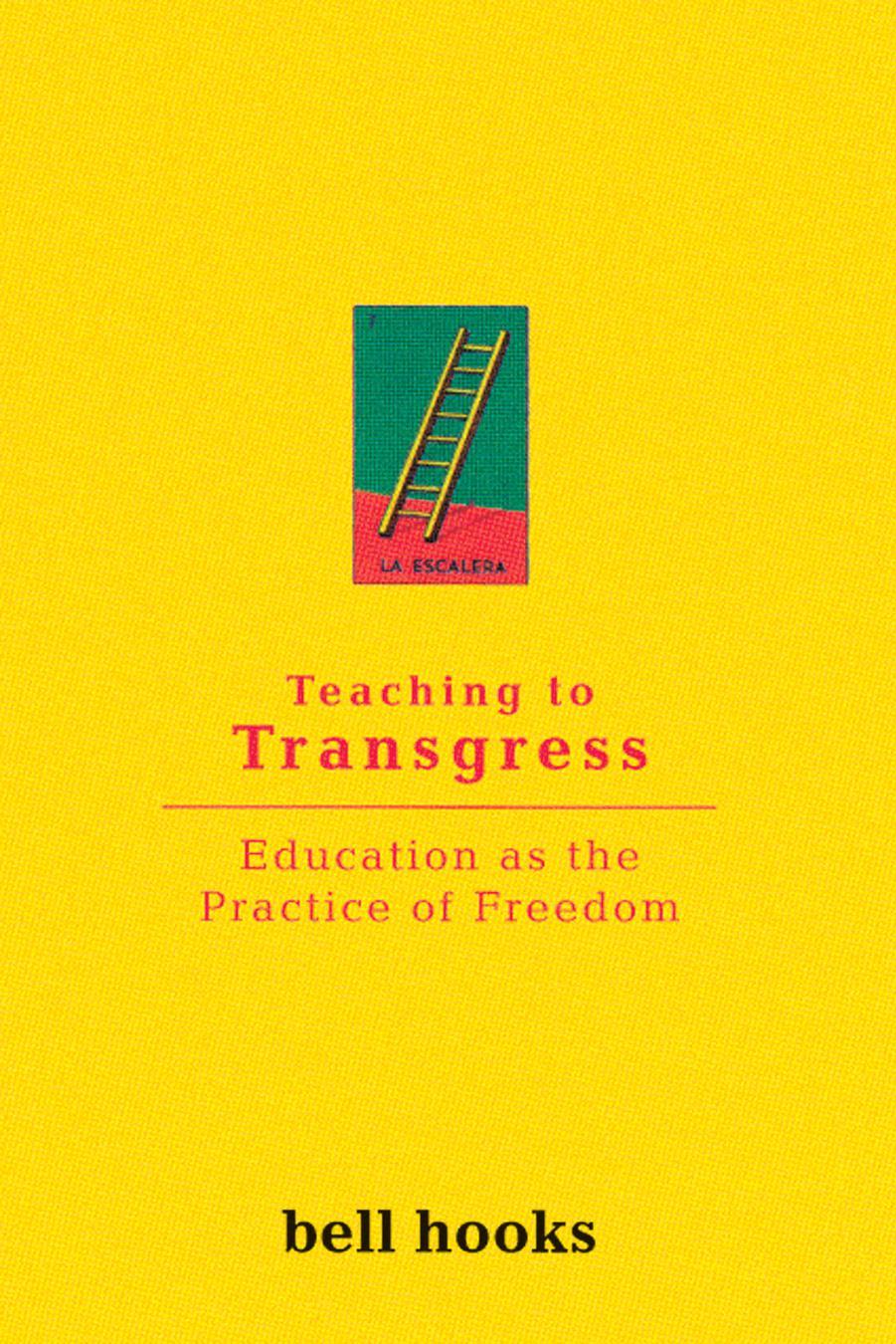 Teaching To Transgress
