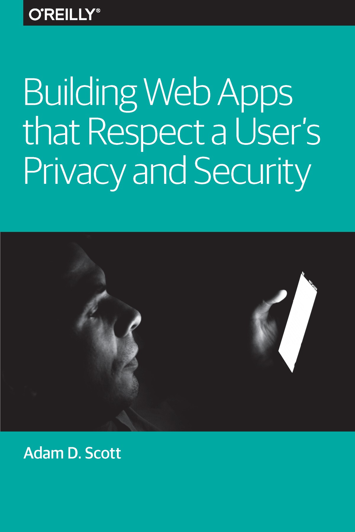 Building Web Apps that Respect a User’s Privacy and Security