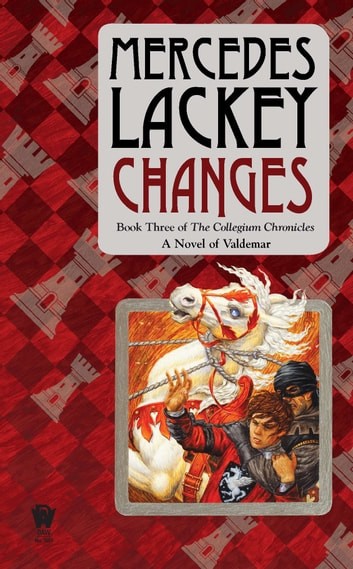 Changes: Volume Three of the Collegium Chronicles (A Valdemar Novel)